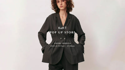 告知【西武渋谷店】POP UP STORE開催 | KoH T